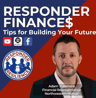 Adam Palamara, Financial Advisor, on the Responder Resilience Podcast